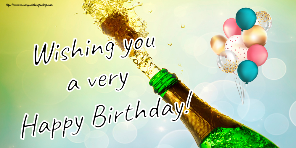 Birthday Wishing you a very Happy Birthday!