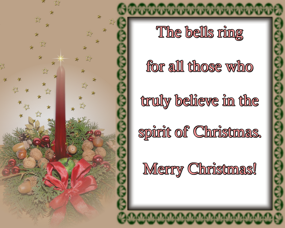 The bells ring for all those who truly believe in the spirit of Christmas. Merry Christmas!