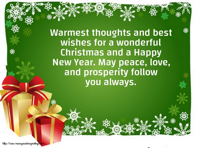Christmas May peace, love, and prosperity follow you always.