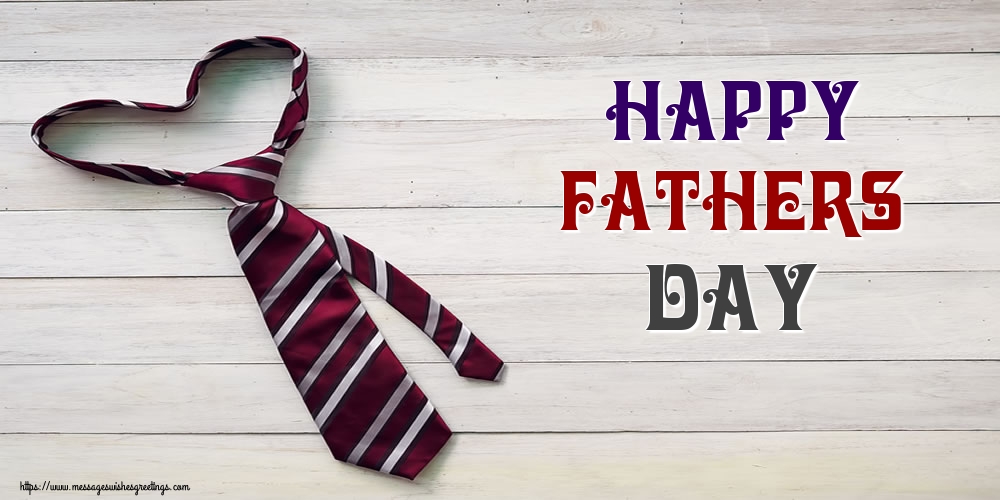Greetings Cards Greating cards for Fathers Day - Happy Fathers Day - messageswishesgreetings.com