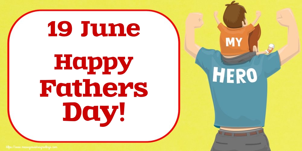 Fathers Day 19 June Happy Fathers Day!
