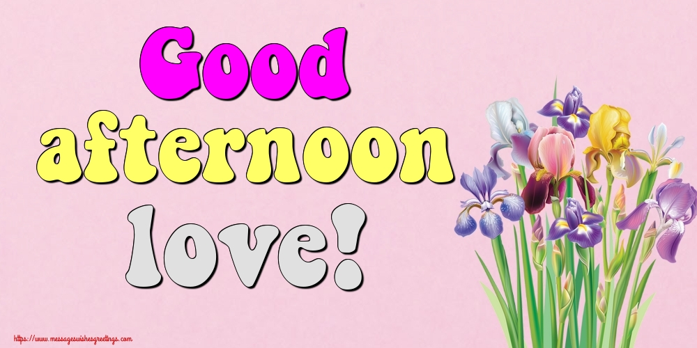 Good afternoon love!