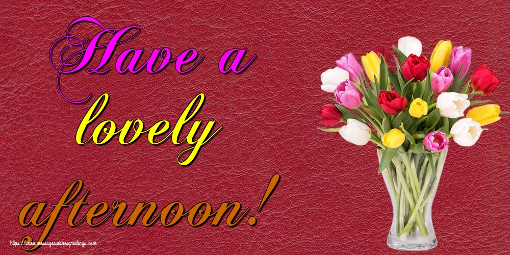 Have a lovely afternoon!