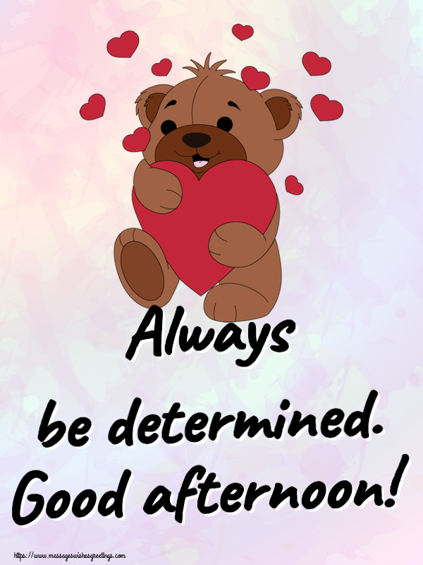 Good day Always be determined. Good afternoon!