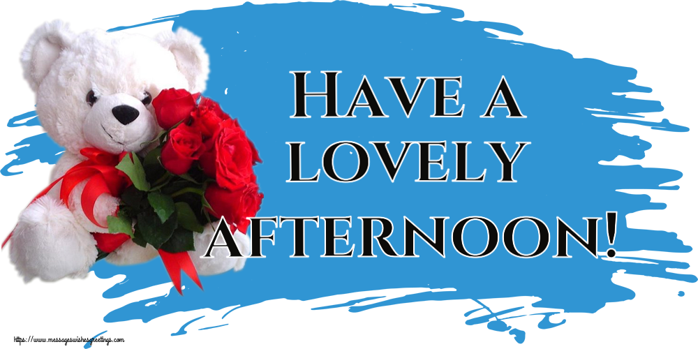 Good day Have a lovely afternoon!