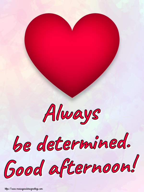 Good day Always be determined. Good afternoon!