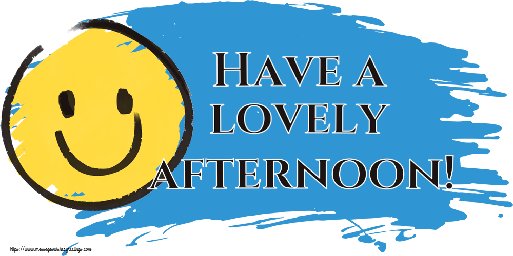 Have a lovely afternoon!
