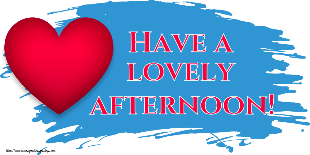 Good day Have a lovely afternoon!