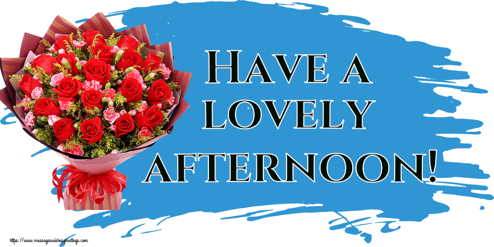 Have a lovely afternoon!