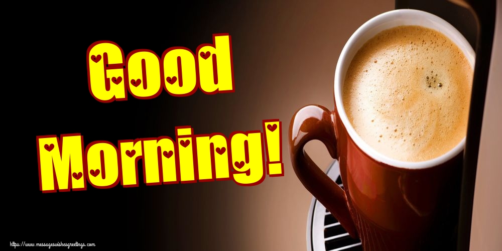 Good Morning!