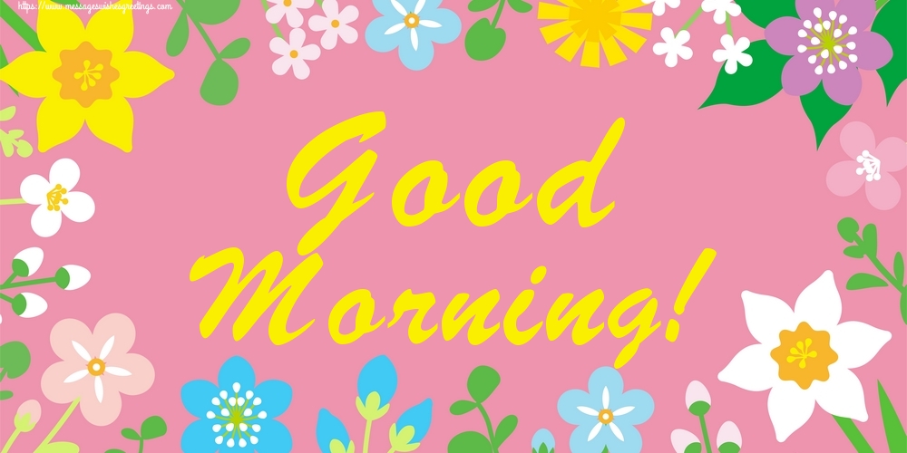 Good Morning!