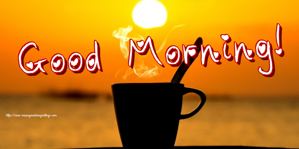 Good Morning!