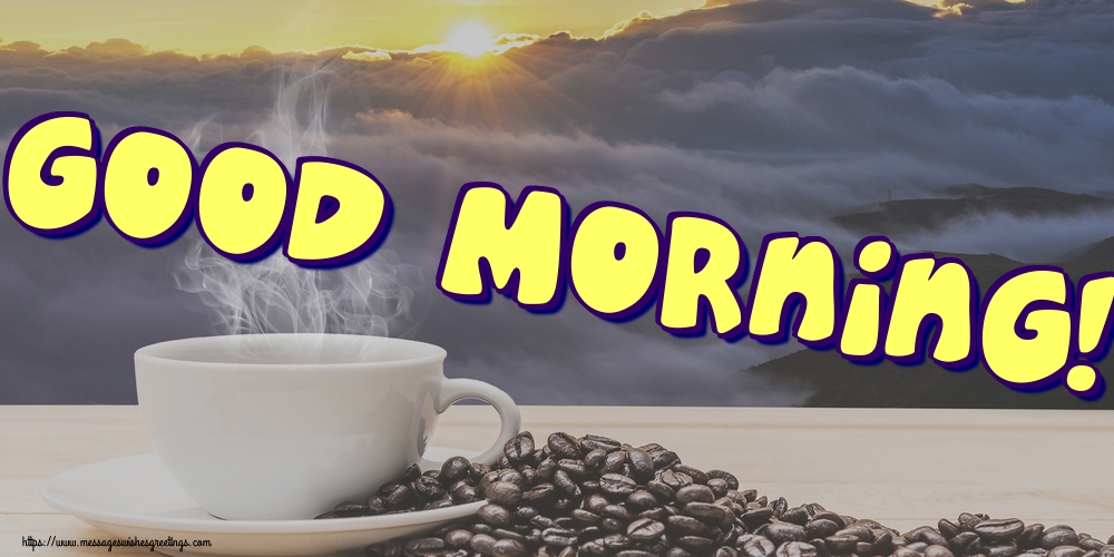 Good Morning!