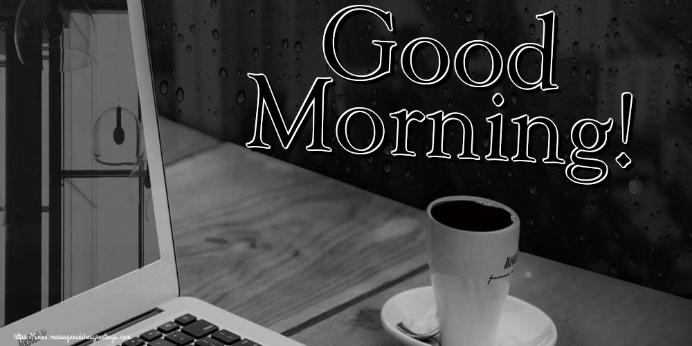 Good Morning!