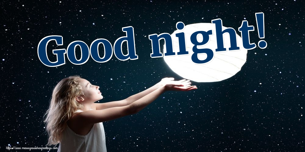 Greetings Cards for Good night - Good night! - messageswishesgreetings.com