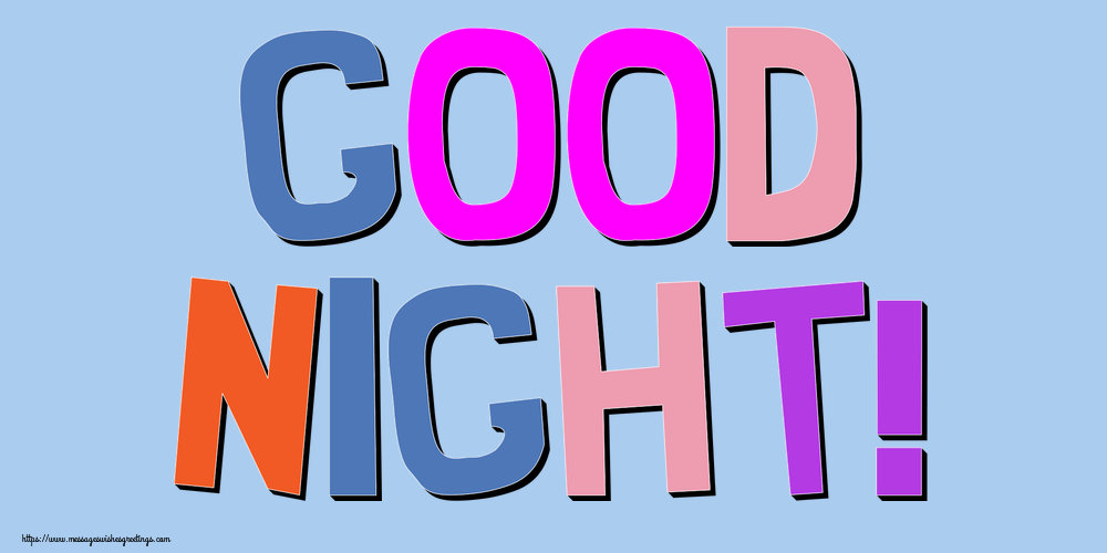 Greetings Cards for Good night - Good Night! - messageswishesgreetings.com