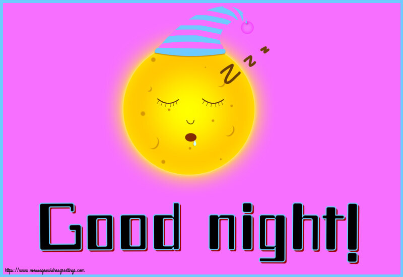 Good night Good night!