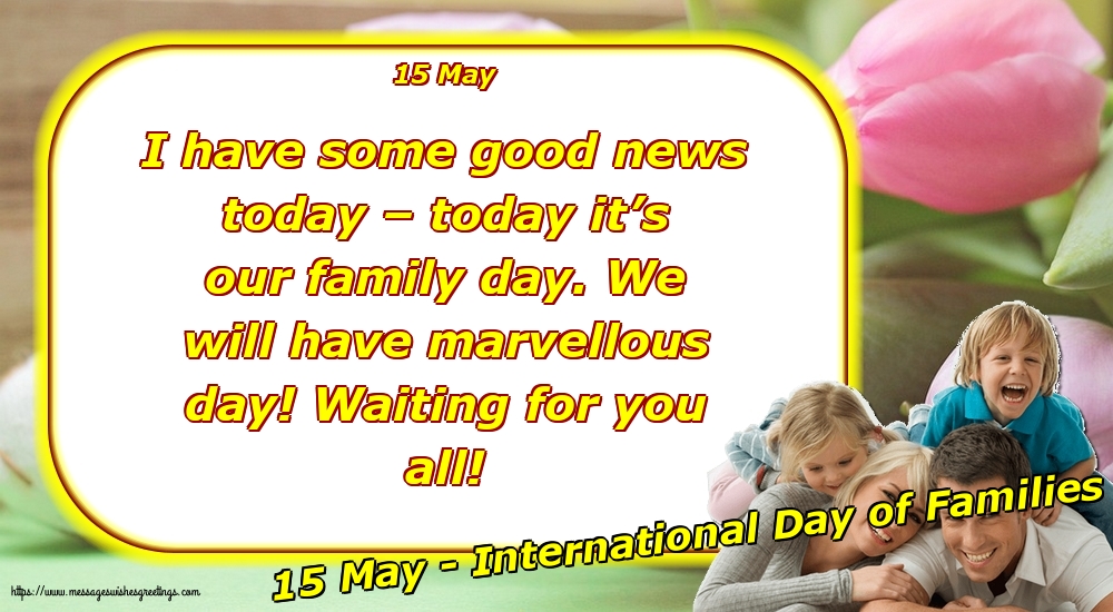 15 May - 15 May - International Day of Families