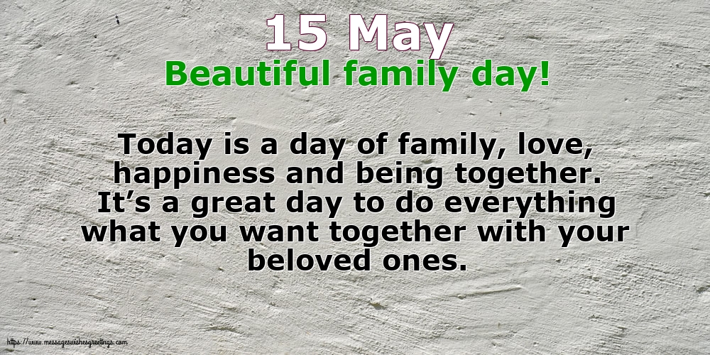 15 May - Beautiful family day!