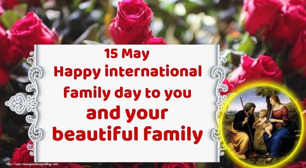 15 May Happy international family day to you and your beautiful family