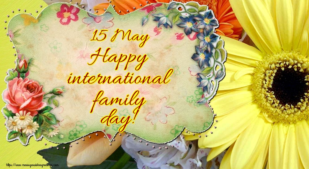 15 May Happy international family day!