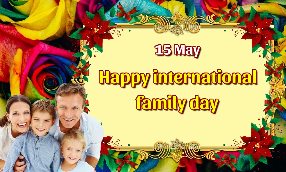 15 May Happy international family day
