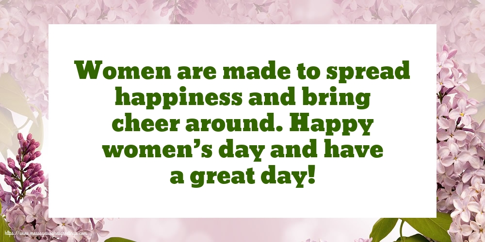 Women's Day Happy women’s day and have a great day!