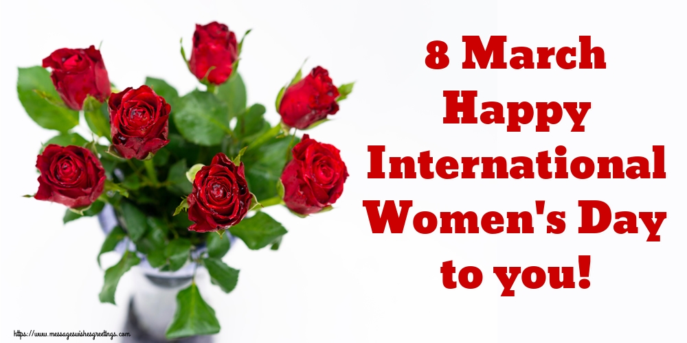8 March Happy International Women's Day to you!
