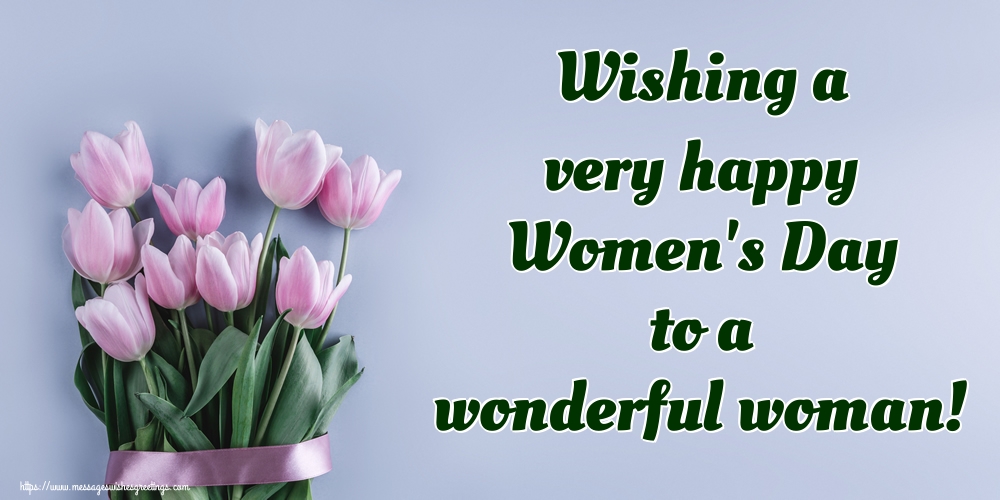 Wishing a very happy Women's Day to a wonderful woman!
