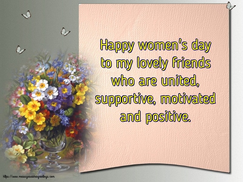 Happy women's day to my lovely friends