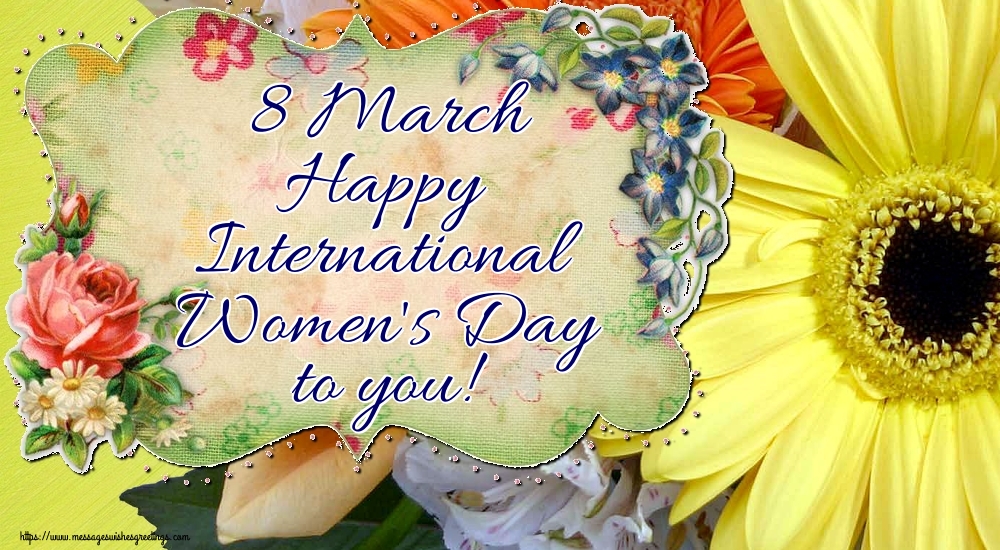Greetings Cards for Women's Day - 8 March Happy International Women's Day to you! - messageswishesgreetings.com