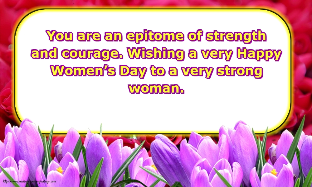 Wishing a very Happy Women’s Day to a very strong woman.