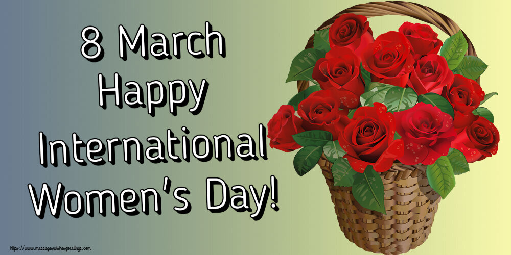 8 March Happy International Women's Day!