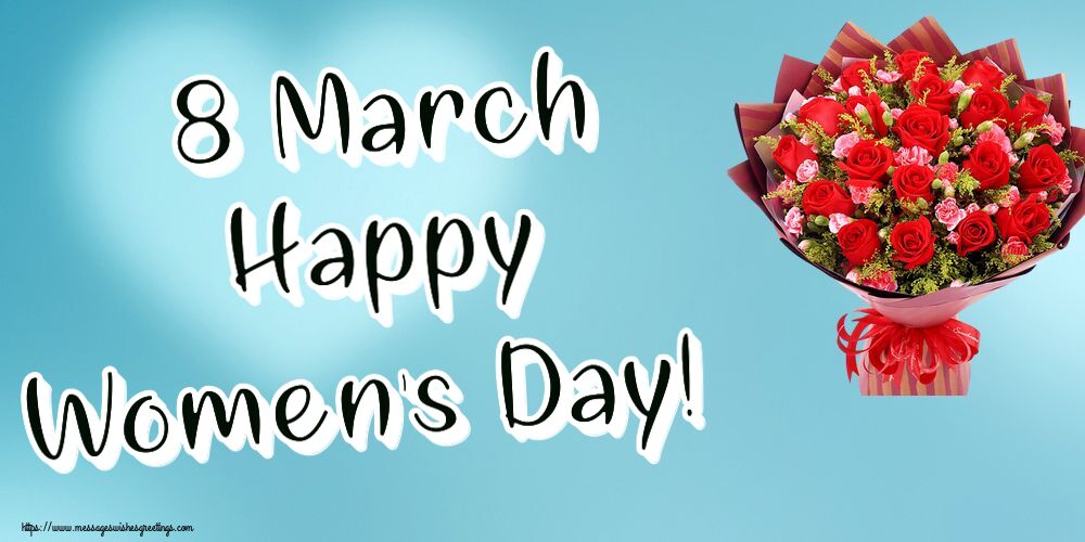 8 March Happy Women's Day!