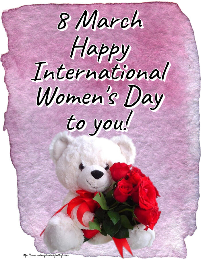 8 March Happy International Women's Day to you!