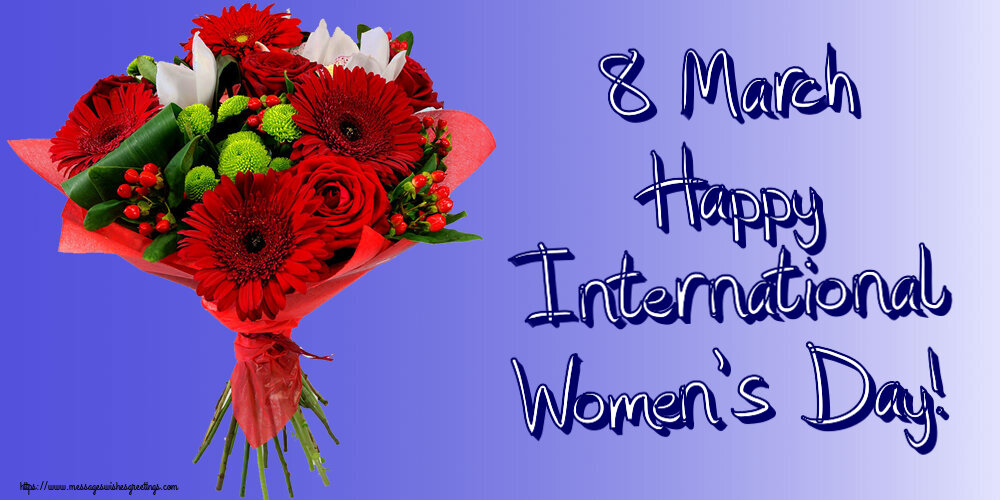 8 March Happy International Women's Day!