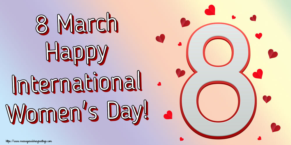 Greetings Cards for Women's Day - 8 March Happy International Women's Day! - messageswishesgreetings.com