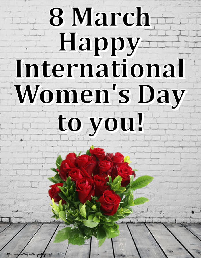 8 March Happy International Women's Day to you!