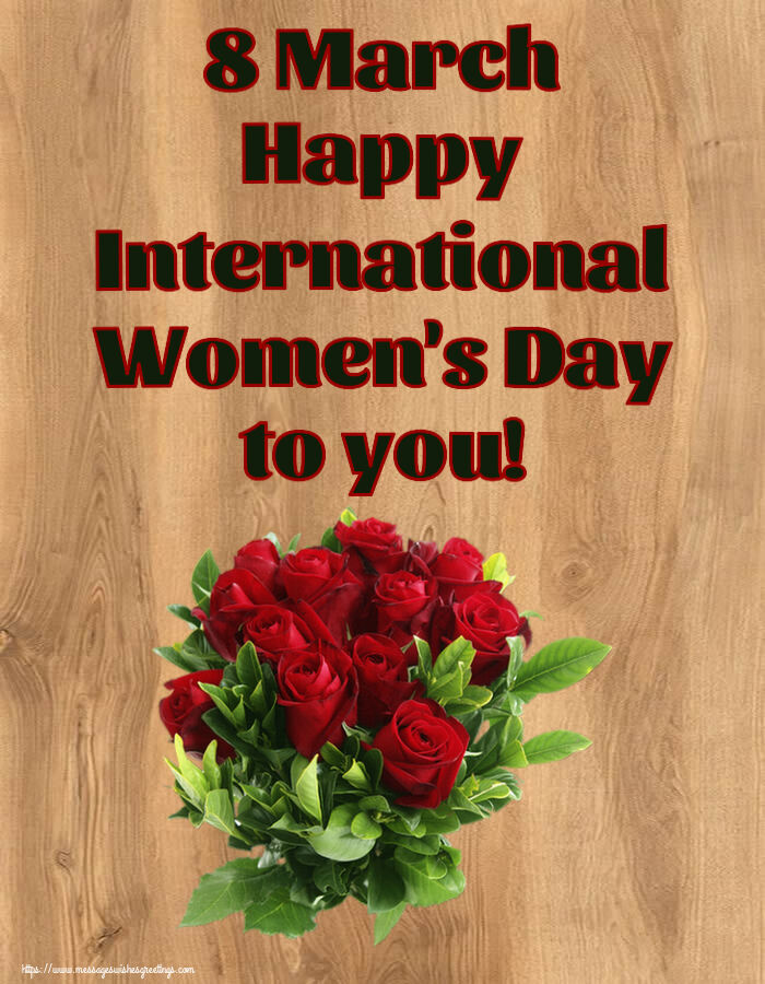 8 March Happy International Women's Day to you!