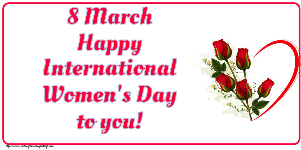 Women's Day 8 March Happy International Women's Day to you!