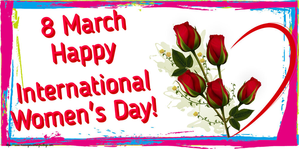 Greetings Cards for Women's Day - 8 March Happy International Women's Day! - messageswishesgreetings.com