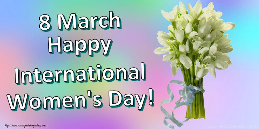 Women's Day 8 March Happy International Women's Day!