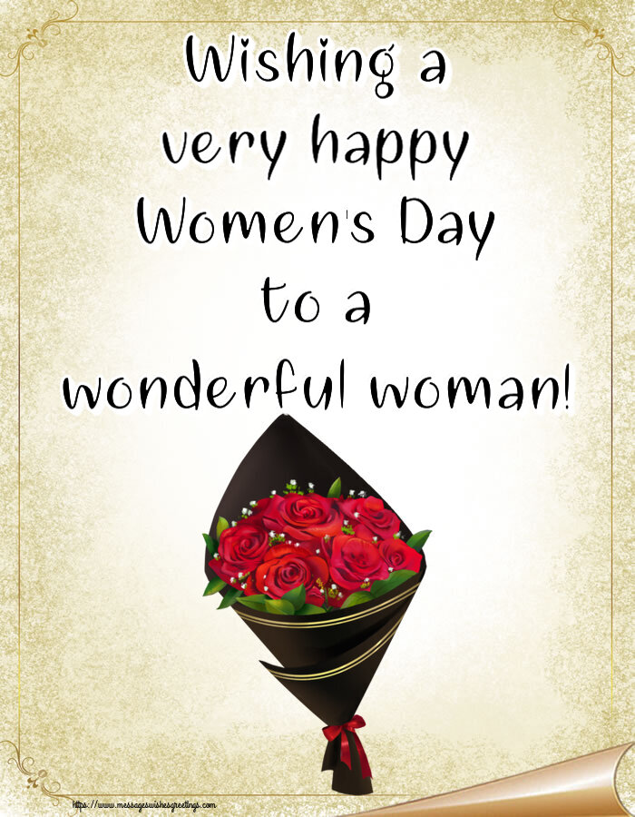 Wishing a very happy Women's Day to a wonderful woman!