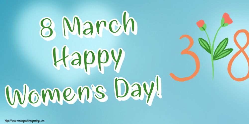 Women's Day 8 March Happy Women's Day!