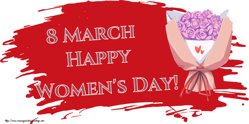 8 March Happy Women's Day!