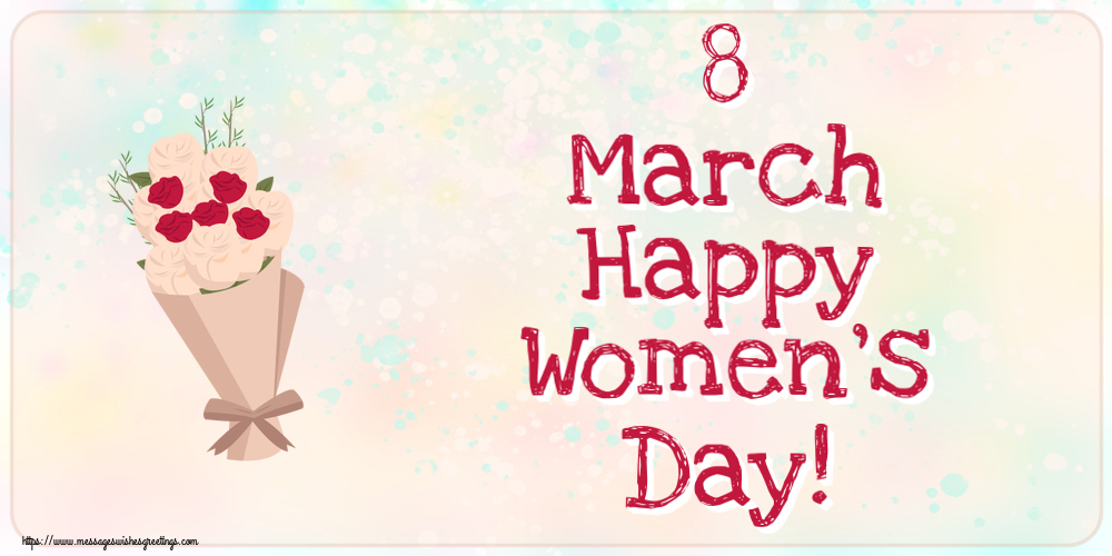 8 March Happy Women's Day!