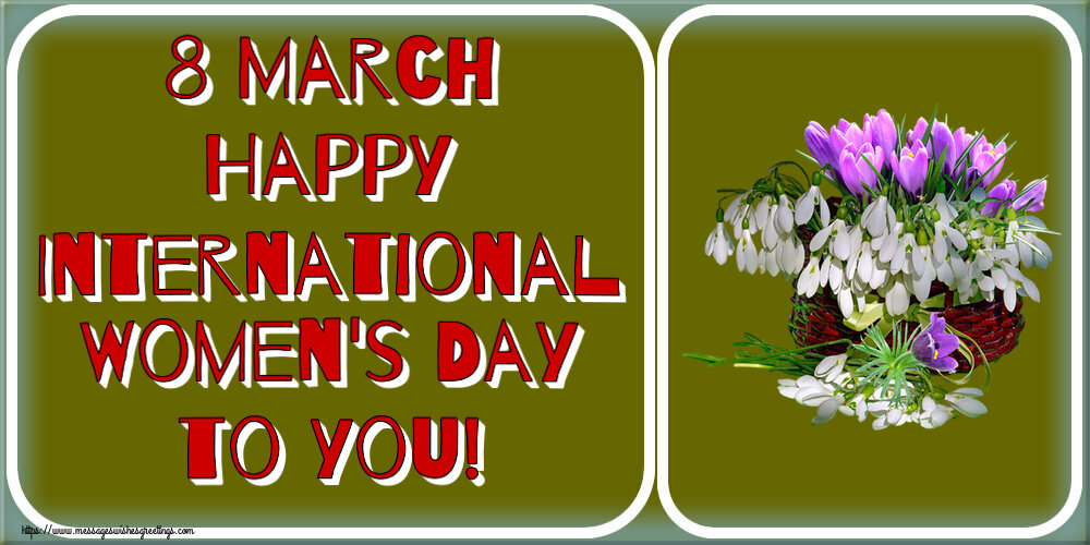 Women's Day 8 March Happy International Women's Day to you!