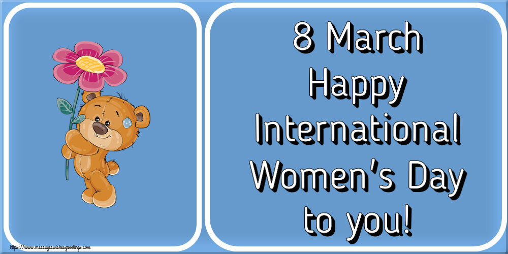 8 March Happy International Women's Day to you!