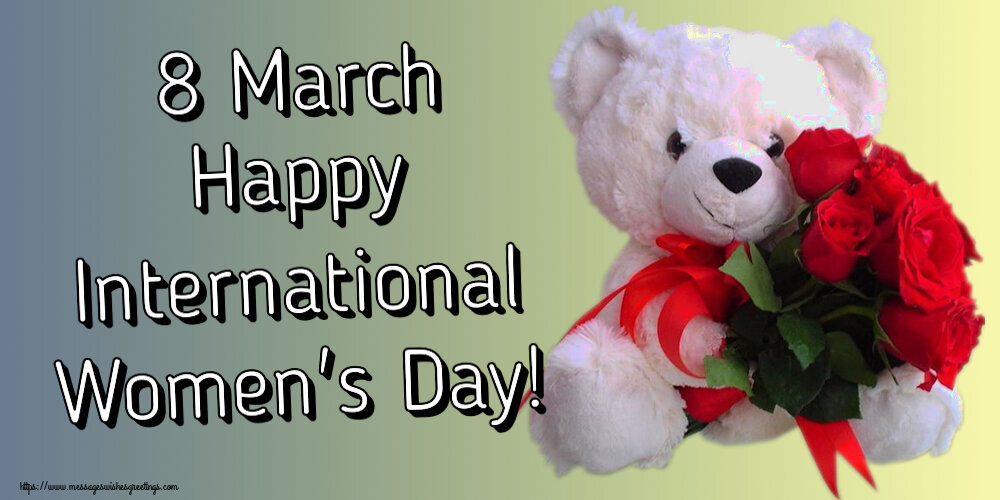8 March Happy International Women's Day!