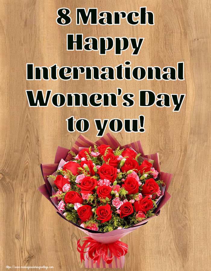 8 March Happy International Women's Day to you!